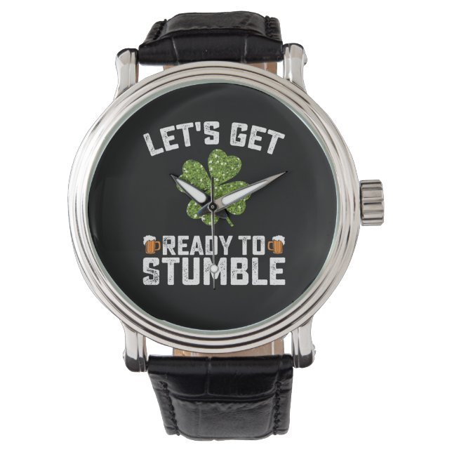 Machen wir uns fertig, um den Funny St Patrick's D Armbanduhr (Vorderseite)