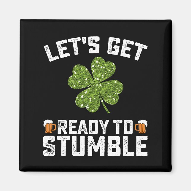 Machen wir uns fertig, um den Funny St Patrick's D Magnet (Vorne)