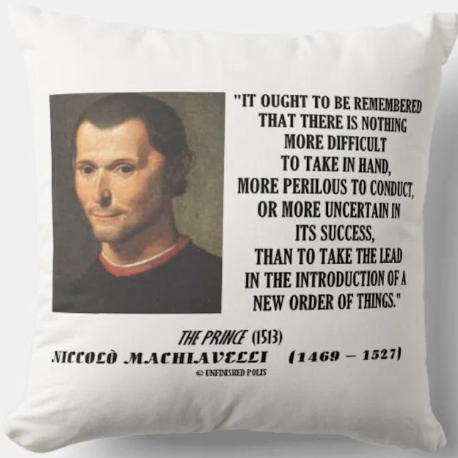 Machiavelli führen Einführung einer neuen Ordnung Kissen (Let your inspirational and entrepreneurial side shine with this Machiavelli quote throw pillow)