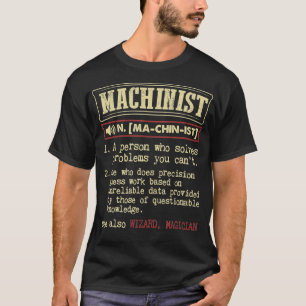 Machinist-Geschenk Funny-Wörterbuch Definition T-Shirt