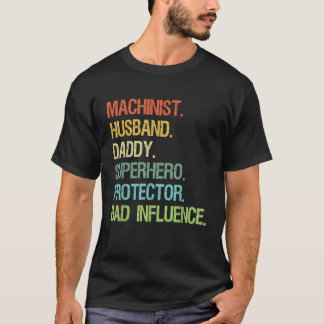 Machinist Husband Daddy Superhero Protector VATER T-Shirt