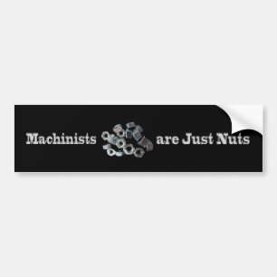 Machinisten sind einfach Nüsse Humorisch Autoaufkleber