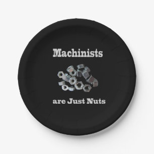 Machinisten sind einfach Nüsse Humorisch Pappteller