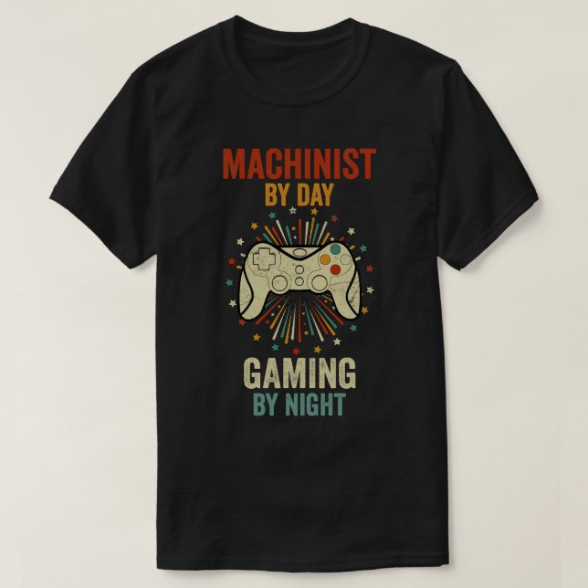 Machinistin für Tag spielt nachts T-Shirt (Design vorne)