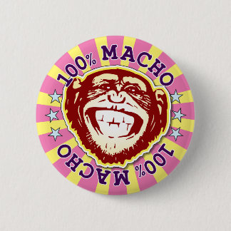 Macho 100% Funny Funky Monkey Abzeichen Button