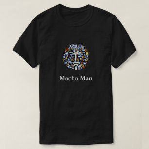 Macho Man T-Shirt