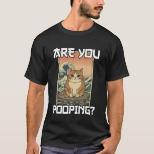 Machst Du Kacken Große Welle Katze Japanische Kuns T-Shirt
