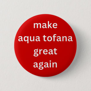 macht aqua tofana wieder groß weiß button