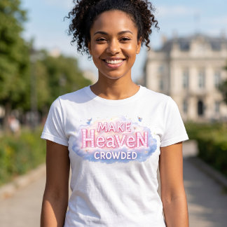 Macht den Himmel voller T-Shirt
