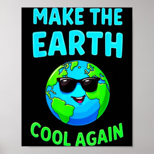 Macht die Erde wieder cool Öko-Enthusiasten Poster