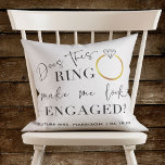 MACHT DIESES RING mich dazu bringen, Verlobtes Fot Kissen<br><div class="desc">Sieht dieser Ring aus, dass ich verlobte Kalligrafie Foto Drehbuch werfen Kissen? Ein niedlicher Hintergrund mit einem modernen luxuriösen Kalligraphiedesign und einem Imitat mit einem Ring aus vergoldeter Verlobung, der zitiert: "Sieht dieser Ring aus, als würde ich verlobt aussehen?" Personalisiert unten mit dem verheirateten Namen der Braut zu sein, und...</div>
