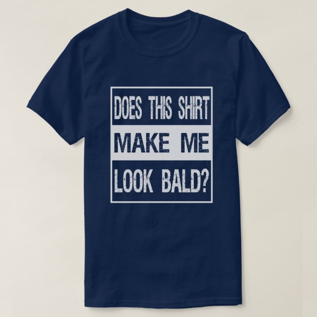 Macht dieses Shirt mich blass aussehen? Gift Bald  (Design vorne)
