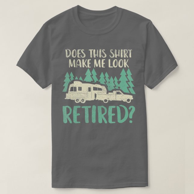 Macht dieses Shirt mich zum ermüdeten Funny Retire (Design vorne)