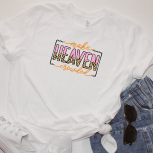 Macht Himmel überfüllt T-Shirt