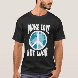 Macht Liebe Nicht Krieg T-Shirt