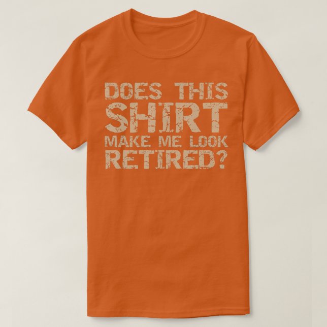 Macht mich das zu einer müden, funny Retirement T-Shirt (Design vorne)