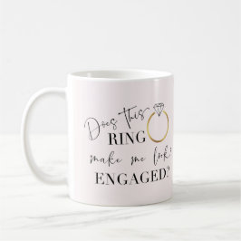 Macht mich dieser Ring Verlobt kalligrafisch ausse Kaffeetasse