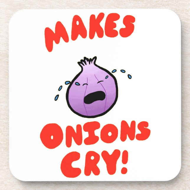 Macht Onions weinen! Untersetzer (Vorderseite)