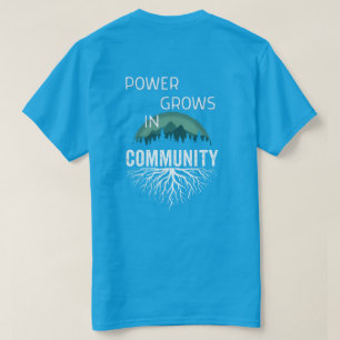 Macht wächst in der Gemeinschaft T-Shirt