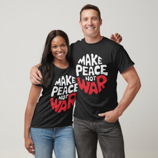 MACHTFRIEDENSTATTKRIEG T-Shirt