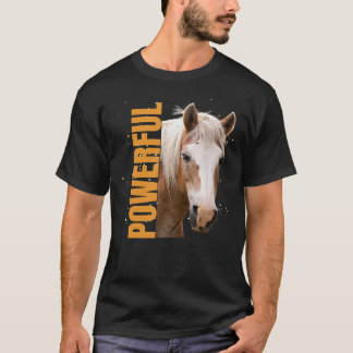 Mächtig ( Pferd ) T-Shirt