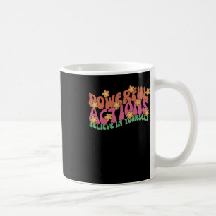 Mächtige Aktion glaubt an Ihr selbst Sticker Kaffeetasse