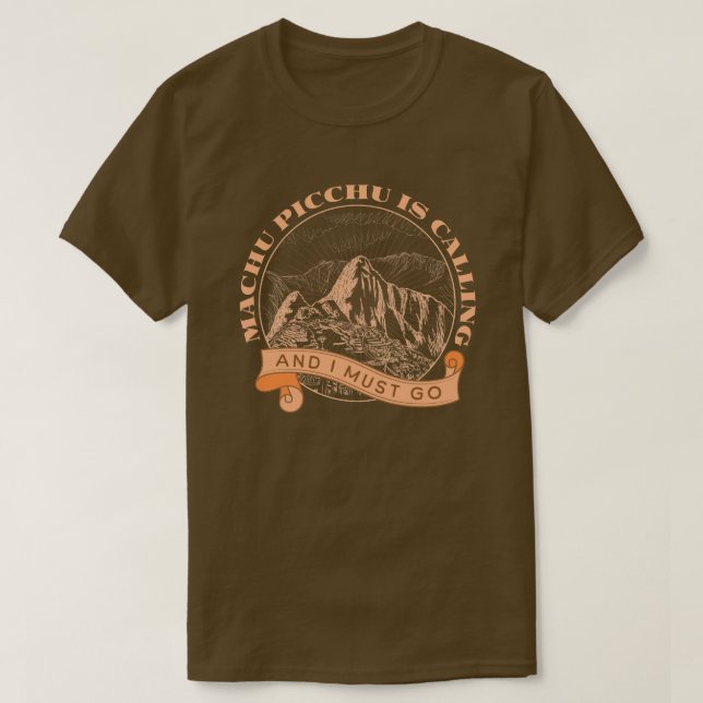 Machu Picchu ruft und ich muss gehen T-Shirt (Design vorne)