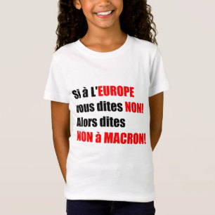 Macron = Europa = Mondialisierung - Kinder-Tee T-Shirt