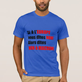 Macron = Europa = Mondialisierung - T-Shirt der bl