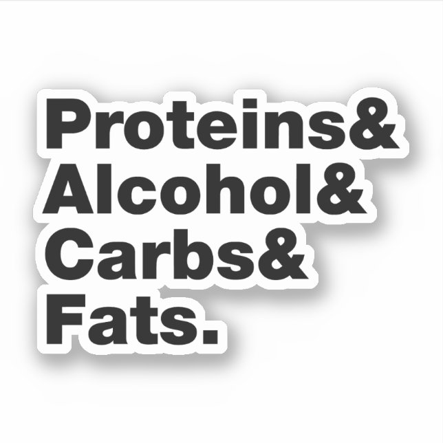 Macronutrients. Proteine & Alkohol & Fette. Aufkleber (Vorderseite)