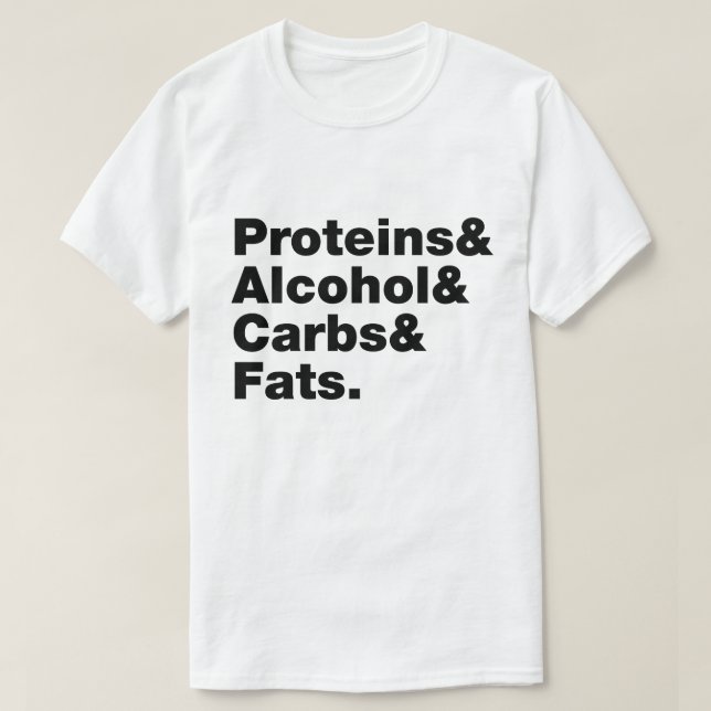 Macronutrients. Proteine & Alkohol & Fette. T-Shirt (Design vorne)