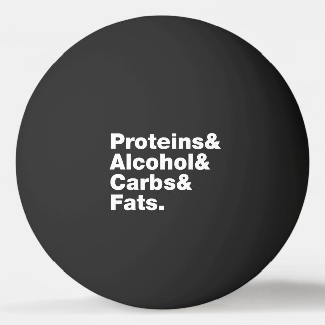 Macronutrients. Proteine & Alkohol & Fette. Tischtennisball (Vorderseite)