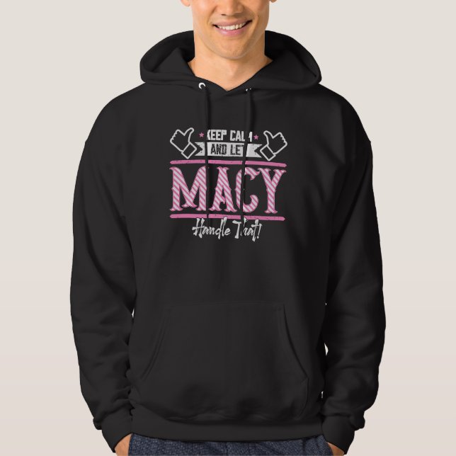 Macy Behielt Ruhe und ließ Macy Handle, Hoodie (Vorderseite)