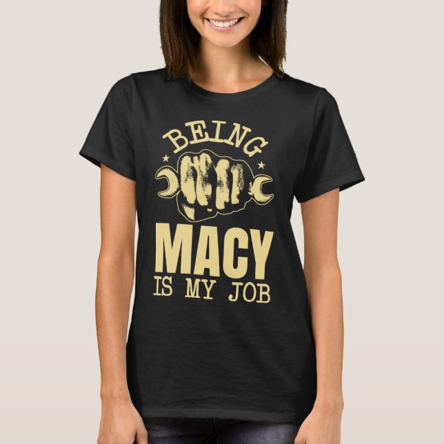 Macy ist mein Job T-Shirt (Vorderseite)
