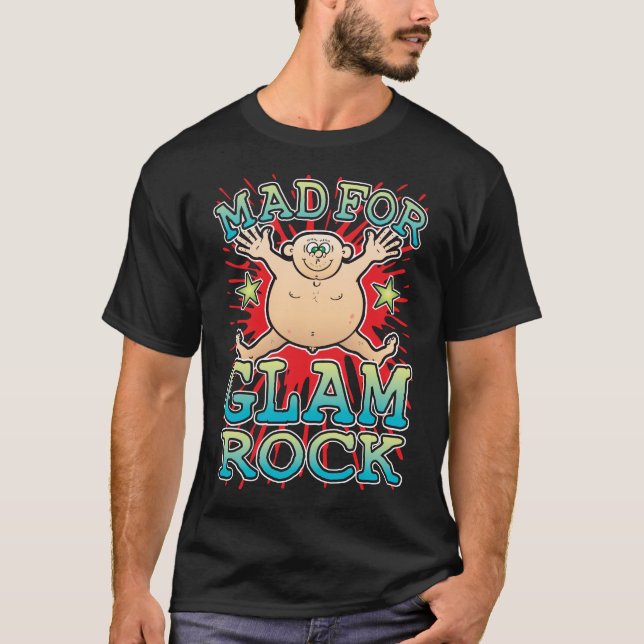 Mad for Glam Rock T - Shirt (Vorderseite)