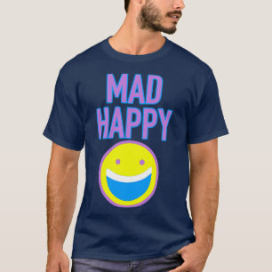 Mad Happy T-Shirt