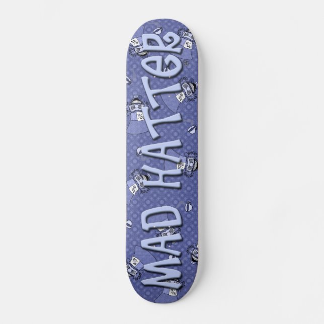 Mad Hatter Skateboard (Vorderseite)