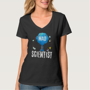 Mad Scientifics Funny Zitat Science T-Shirt