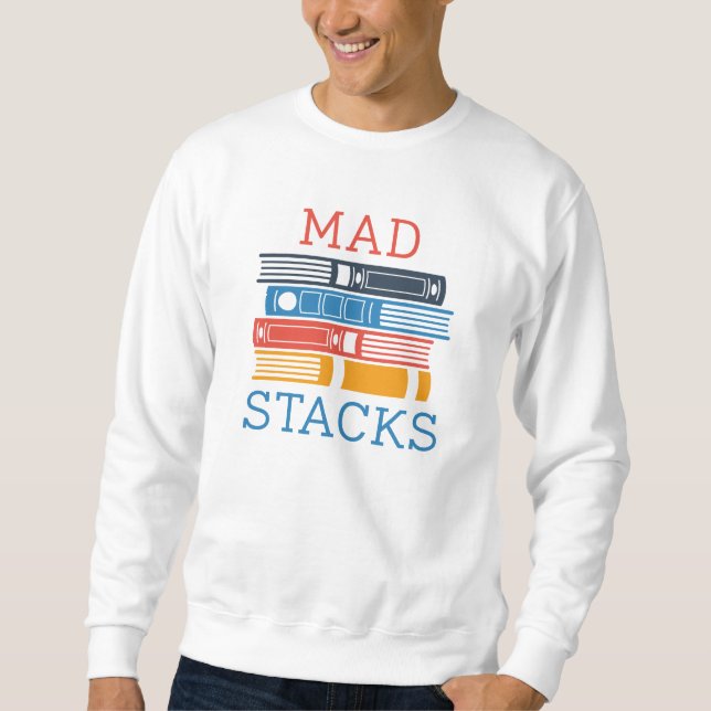 Mad Stacks Sweatshirt (Vorderseite)