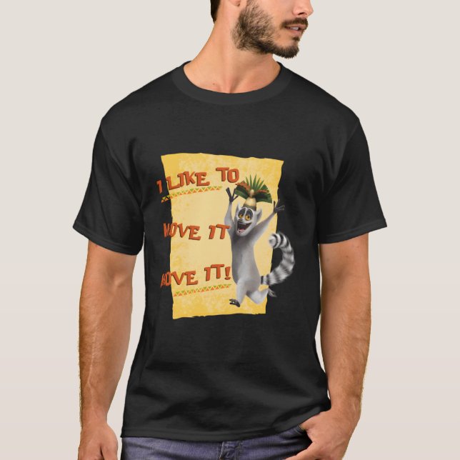 Madagascar Julien Move it Text Poster T-Shirt (Vorderseite)