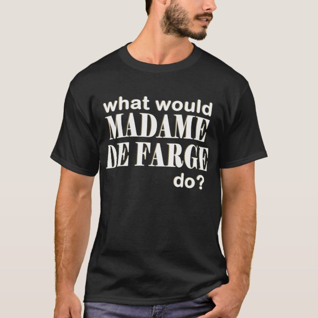Madame DeFarge T-Shirt (Vorderseite)