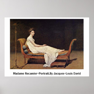 Madame Recamier-Portrait.By Jacques-Louis David Poster