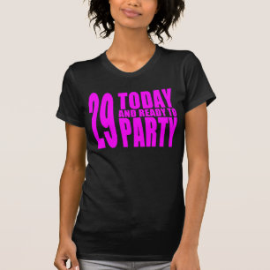 Mädchen-29. Geburtstage: 29 heute und bereiten Si T-Shirt