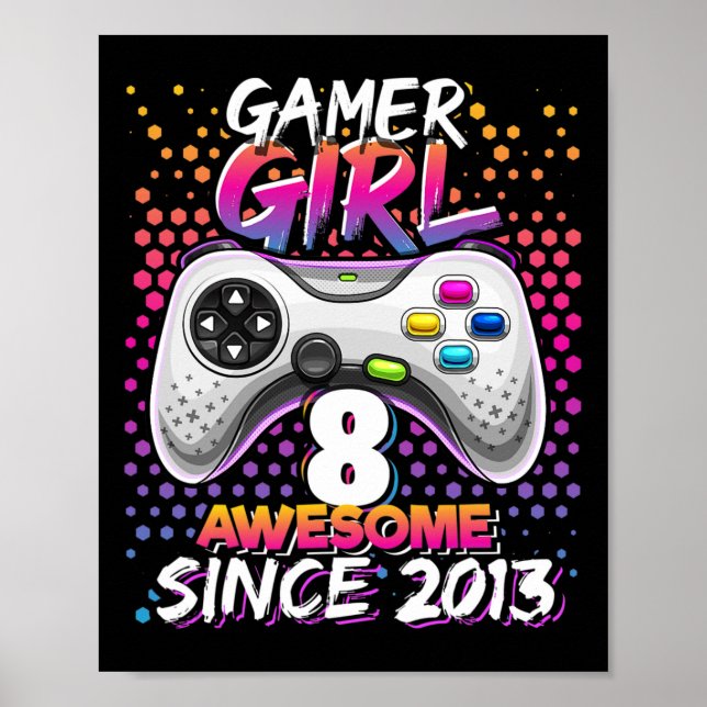 Mädchen 8 Phantastisch seit 2013 Videospiel 8. Geb Poster (Vorne)