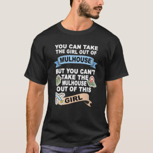 Mädchen aus Mülhausen Umsetzung Von Mülhausen T-Shirt