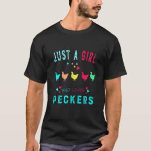 Mädchen, das einfach nur Woodpecker liebt, süße Hü T-Shirt