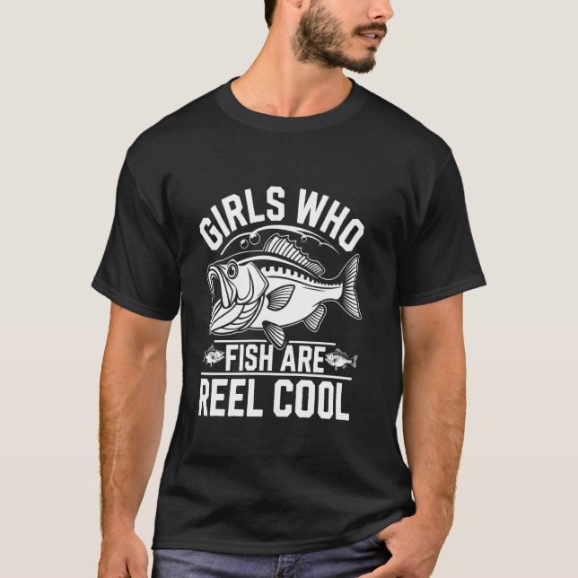 Mädchen, die angeln, sind echt cool T-Shirt (Vorderseite)