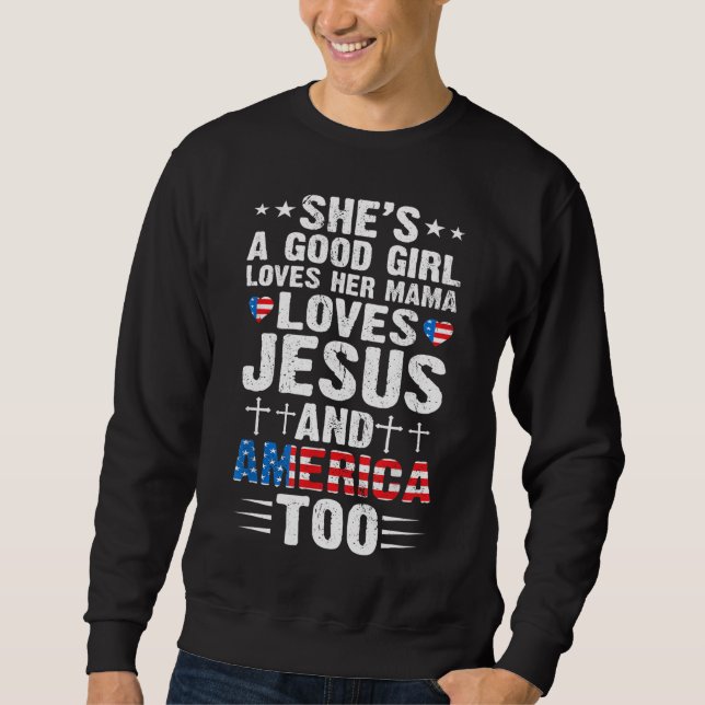 Mädchen, die ihre Mama Jesus und Amerika Liebe 4.  Sweatshirt (Vorderseite)