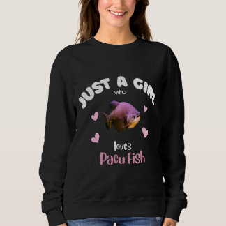 Mädchen, die Lieben Pacu Fisch Sweatshirt