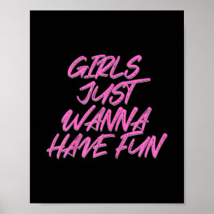 Mädchen, die nur Spaß haben wollen Poster